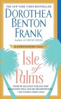 Дороти Бентон Франк - Isle of Palms (2004)