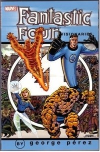 Roy Thomas - Fantastic Four Visionaries: George Perez Volume 1 TPB (Fantastic Four (Graphic Novels))
