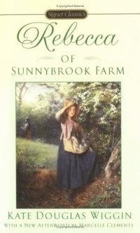 Kate Douglas Wiggin - Rebecca Of Sunnybrook Farm