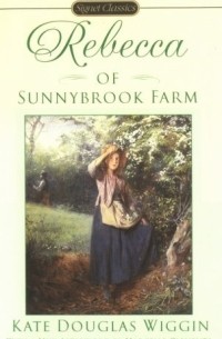 Kate Douglas Wiggin - Rebecca Of Sunnybrook Farm