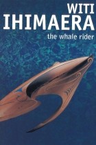Witi Ihimaera - The Whale Rider