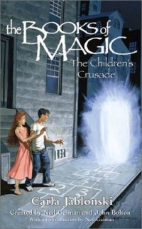Carla Jablonski - The Books of Magic #3: The Children's Crusade (The Books of Magic)