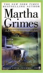 Martha Grimes - Help The Poor Struggler (Richard Jury Mysteries (Paperback))