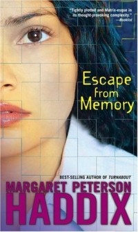 Margaret Peterson Haddix - Escape from Memory
