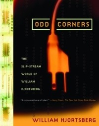 William Hjortsberg - Odd Corners: The Slip-Stream World of William Hjortsberg