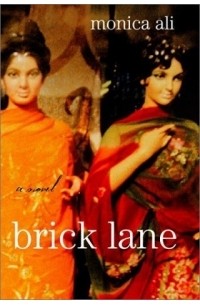 Monica Ali - Brick Lane