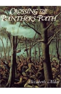 Элизабет Алдер - Crossing the Panther's Path (Thorndike Press Large Print Young Adult Series)