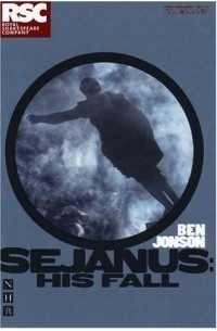 Ben Jonson - Sejanus, His Fall (RSC Classics)
