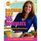 Рэйчел Рэй - Rachael Ray 365: No Repeats-A Year of Deliciously Different Dinners (A 30-Minute Meal Cookbook)
