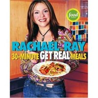 Рэйчел Рэй - Rachael Ray's 30-Minute Get Real Meals: Eat Healthy Without Going to Extremes