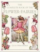 Cicely Mary Barker - The Complete Book of the Flower Fairies