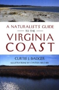 Curtis J. Badger - A Naturalist's Guide to the Virginia Coast