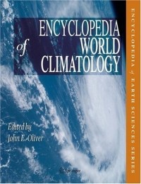 John E. Oliver - The Encyclopedia of World Climatology