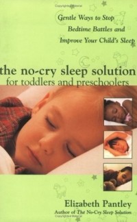 Elizabeth Pantley - The No-Cry Sleep Solution for Toddlers and Preschoolers