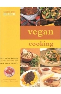 Nicola Graimes - Vegan Cooking (Eating for Health S.)