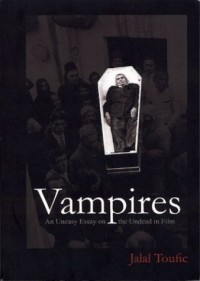 Джаляль Тоуфик - (Vampires): An Uneasy Essay on the Undead in Film