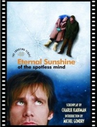 Charlie Kaufman - Eternal Sunshine of the Spotless Mind: The Shooting Script
