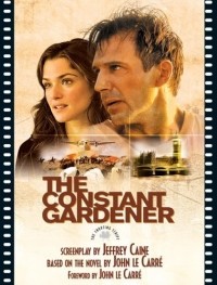 - The Constant Gardener: The Shooting Script (Newmarket Shooting Script)