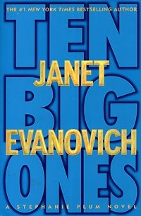 Janet Evanovich - Ten Big Ones: A Stephanie Plum Novel