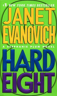 Janet Evanovich - Hard Eight : A Stephanie Plum Novel