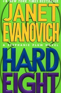 Janet Evanovich - Hard Eight : A Stephanie Plum Novel