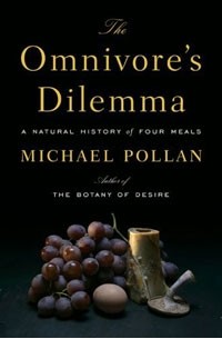 Michael Pollan - The Omnivore's Dilemma : A Natural History of Four Meals