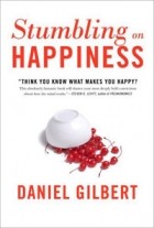 Daniel Gilbert - Stumbling on Happiness