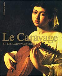  - Le Caravage et les Caravagesques