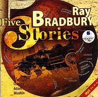 Ray Bradbury - Five Stories (сборник)
