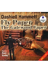 Dashiell Hammett - Fly Paper. The Gatewood Caper (аудиокнига MP3) (сборник)