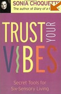 Соня Чокетт - Trust Your Vibes : Secret Tools for Six-Sensory Living