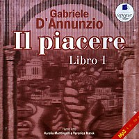Gabriele D'Annunzio - Il piacere. Libro 1