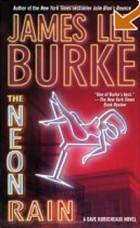 James Lee Burke - The Neon Rain: A Dave Robicheaux Novel