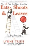 Lynne Truss - Eats, Shoots & Leaves: The Zero Tolerance Approach to Punctuation