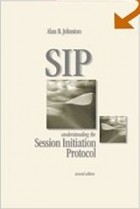 Alan B. Johnston - SIP: Understanding the Session Initiation Protocol, Second Edition