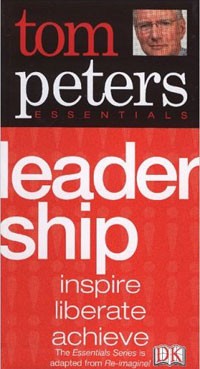 Tom Peters - Leadership (Tom Peters Essentials)