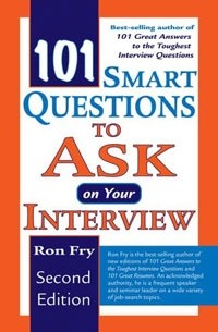 Ron Fry - 101 Smart Questions to Ask On Your Interview