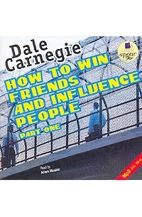 Dale Carnegie - How to Win Friends and Influence People. Part One (аудиокнига MP3)