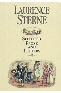 Laurence Sterne - Laurence Sterne. Selected prose and letters. В двух томах. Том 1