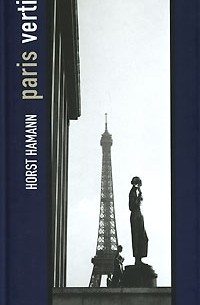 Horst Hamann - Paris Vertical