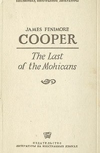 James Fenimore Cooper - The Last of the Mohicans