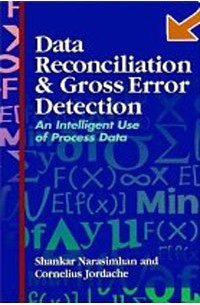  - Data Reconciliation and Gross Error Detection: An Intelligent Use of Process Data