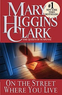 Mary Higgins Clark - On the Street Where You Live