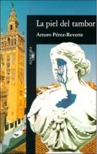 Arturo Perez-Reverte - La Piel del Tambor