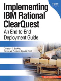  - Implementing IBM Rational Clearquest: An End-To-End Deployment Guide