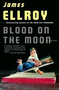 James Ellroy - Blood on the Moon