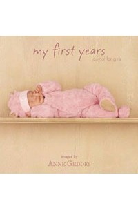 Энн Геддес - My First Years Journal for Girls (Anne Geddes)