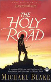Майкл Блейк - The Holy Road: A Novel