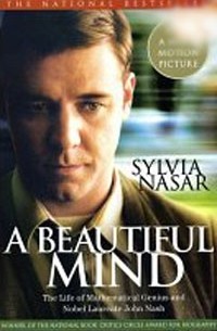 Sylvia Nasar - A Beautiful Mind: The Life of Mathematical Genius and Nobel Laureate John Nash