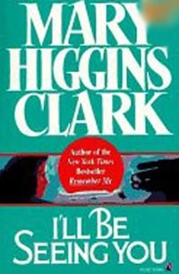 Mary Higgins Clark - I'll Be Seeing You